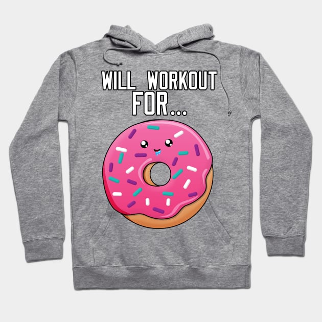 Will Workout For Donuts Hoodie by Braeprint